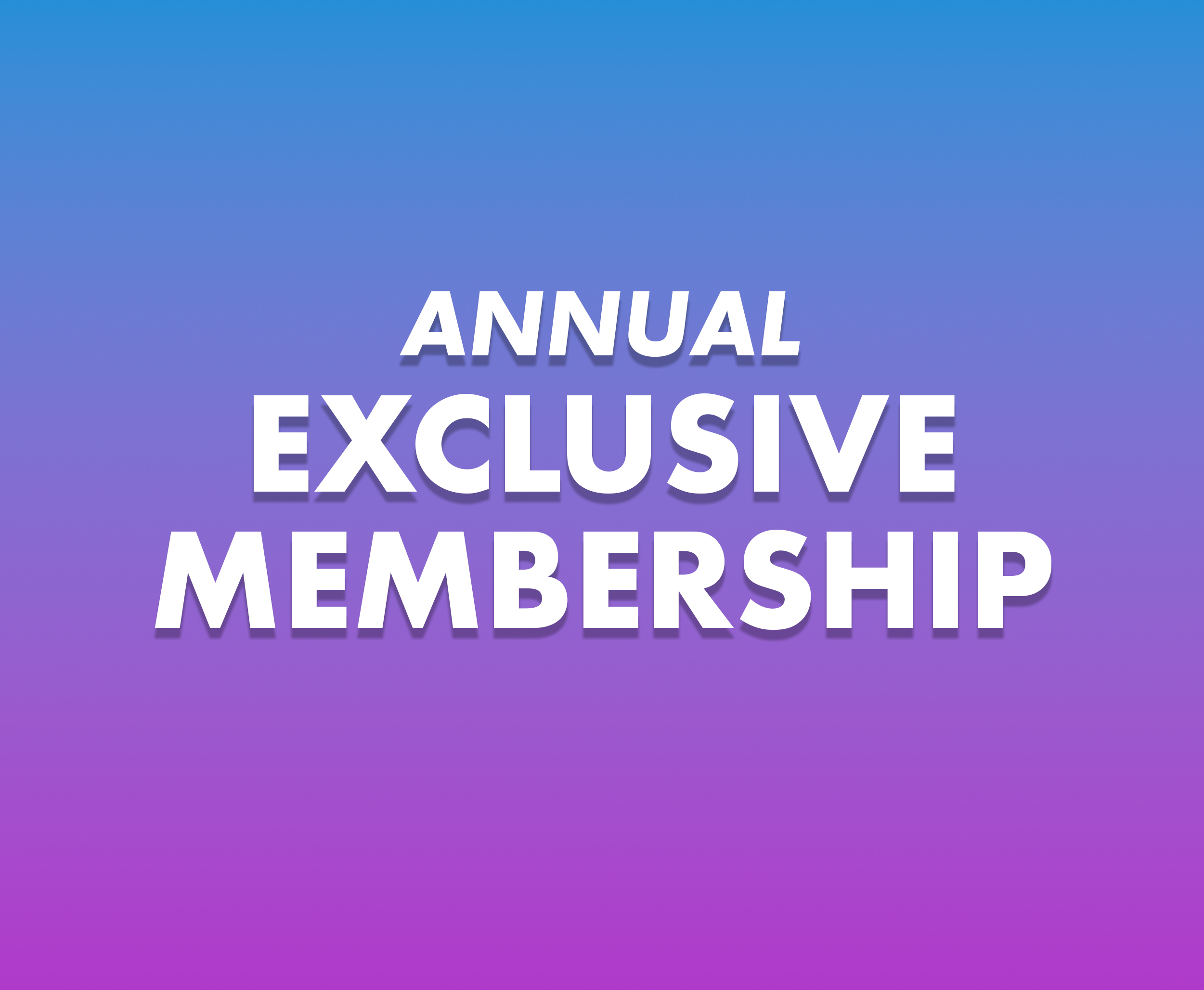 Annual Exclusive Member